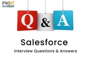 Salesforce Interview Questions And Answers