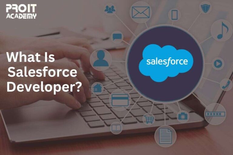 what-is-salesforce-developer-career-skills-salary-proit-academy